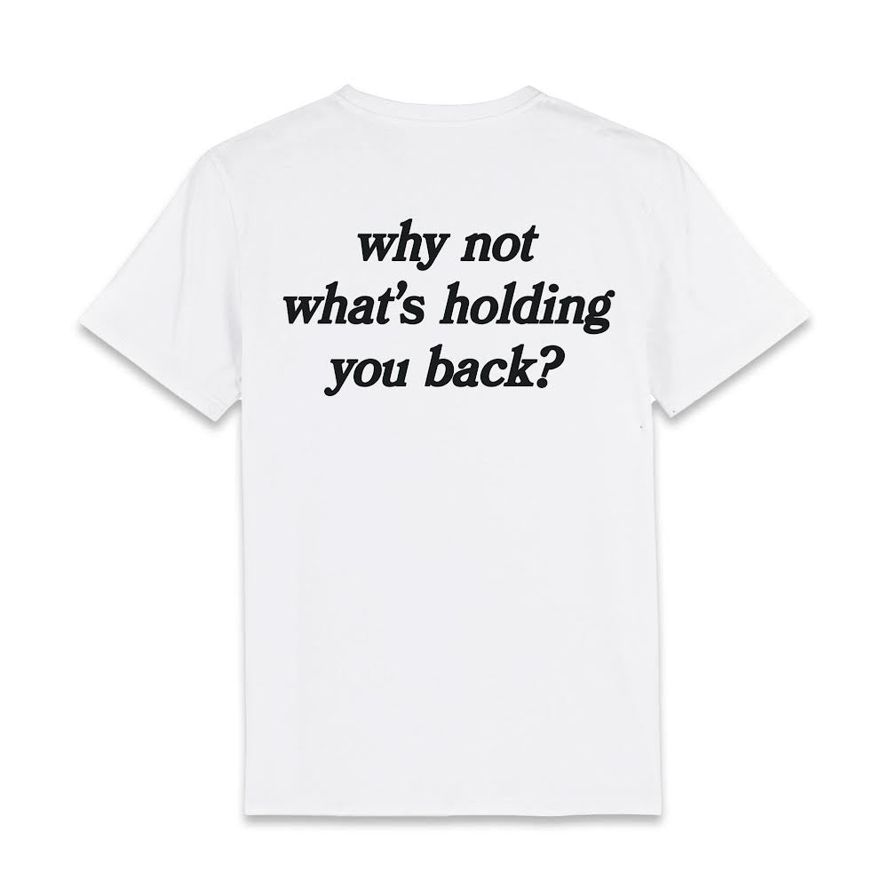 IMPULSE DECISIONS “WHY NOT?” TEE