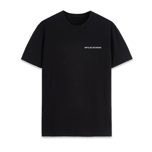 IMPULSE DECISIONS “ WHY NOT?” TEE